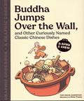 Buddha Jumps Over the Wall and Other Curiously Named Classic Chinese Dishes SC (2026 Chronicle Books) 1-REP