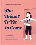 The Breast Is Yet to Come HC (2026 Blue Star Press) 1-1ST