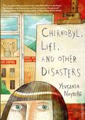 Chernobyl, Life, and Other Disasters HC (2026 Neal Porter Books) A Graphic Memoir 1-1ST