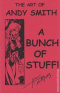 Art of Andy Smith A Bunch of Stuff! (2003 Andy Smith) 1