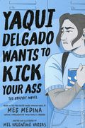 Yaqui Delgado Wants to Kick Your Ass GN (2023 Candlewick Press) 1-1ST