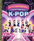 My Little Golden Book About K-pop HC (2026 Golden Books) 1-1ST