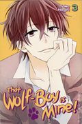 That Wolf-Boy is Mine GN (2016 Kodansha) Manga 3-1ST
