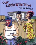 Our Little Wild Time GN (2026 Fantagraphics) 1-1ST