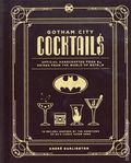 Gotham City Cocktails HC (2026 Insight Editions) 1-1ST