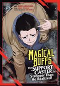 Magical Buffs GN (2024 Seven Seas) The Support Caster is Stronger Than He Realized! 5-1ST