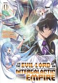 I'm the Evil Lord of an Intergalactic Empire SC (2021 Seven Seas) A Light Novel 11-1ST