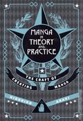 Manga in Theory and Practice: The Craft of Creating Manga HC (2017 Viz) 1-REP