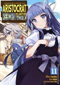 Chronicles of an Aristocrat Reborn in Another World GN (2021 Seven Seas Manga) 11-1ST
