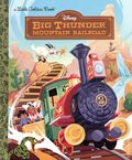 Disney Big Thunder Mountain Railroad HC (2026 Golden Books) A Little Golden Book 1-1ST