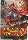 History of the Kingdom of Orcsen GN (2026 Seven Seas) How the Barbarian Orcish Nation Came to Burn Down the Peaceful Elfland 1-1ST