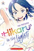 Hikaru in the Light GN (2025 Scholastic) 4-1ST