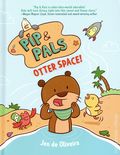 Pip and Pals Otter Space! HC (2026 Knopf Books) 1-1ST