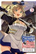 From Old Country Bumpkin to Master Swordsman GN (2024 Yen Press) Manga 5-1ST