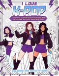I Love K-Pop SC (2026 Insight Editions) Coloring and Activity Book 1-1ST