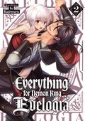 Everything for Demon King Evelogia GN (2026 Seven Seas) 2-1ST