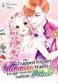 Trapped Former Villainess Wants to Escape from the Sadistic Prince GN (2025 Steamship) 5-1ST
