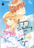 Anyway, I'm Falling In Love With You GN (2024 Kodansha Comics) 11-1ST