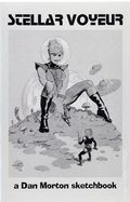 Stellar Voyeur Sketchbook (2006 Dan Morton) 1