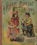 Home Spun Yarns HC (1900 McLoughlin Bros.) NN