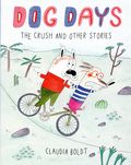 Dog Days The Crush and Other Stories HC (2026 Hippo Park) 1-1ST