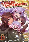 Chillin' in Another World With Level 2 Super Cheat Powers GN (2021 Seven Seas) Manga 13-1ST