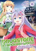 Drugstore in Another World The Slow Life of a Cheat Pharmacist GN (2020 Seven Seas) Manga 13-1ST