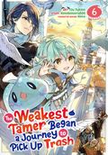Weakest Tamer Began a Journey to Pick Up Trash GN (2022- Seven Seas) 6-1ST