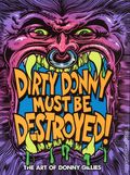 Dirty Donny Must Be Destroyed The Art of Donny Gillies HC (2026 1-1ST