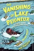 Vanishing of Lake Peigneur GN (2026 Candlewick) A Graphic Novel Based on a True Story 1-1ST