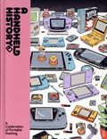 A Handheld History HC (2026 HarperCollins) A Celebration of Portable Gaming 1-1ST