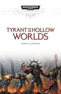 Warhammer 40k Tyrant Of The Hollow Worlds Prose Novel Sc