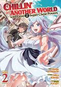 Chillin' in Another World With Level 2 Super Cheat Powers GN (2021 Seven Seas) Manga 2-1ST