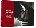 Bela Lugosi The Man Behind the Cape HC (2025 Clover Press) 1-1ST