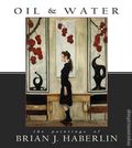 Oil and Water: The Paintings of Brian Haberlin HC (2026 Image) 1-1ST