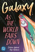 Galaxy As the World Falls Down GN (2026 DC) 1-1ST