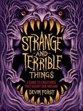 Strange and Terrible Things HC (2026 Abrams) A Guide to Creatures that Haunt Our Dreams 1-1ST