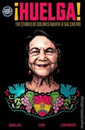 Huelga GN (2026 Good Trouble Comics) The Story of Dolores Huerta and Sal Castro 1-1ST