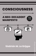 Consciousness A Neo-Decadent Manifesto (2026 Church Ghost) 1