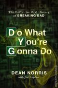 Do What You’re Gonna Do HC (2026 William Morrow) The Definitive Oral History of Breaking Bad 1-1ST